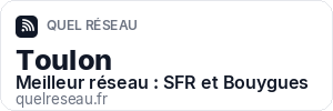 Réseau mobile à Toulon - Quel Réseau